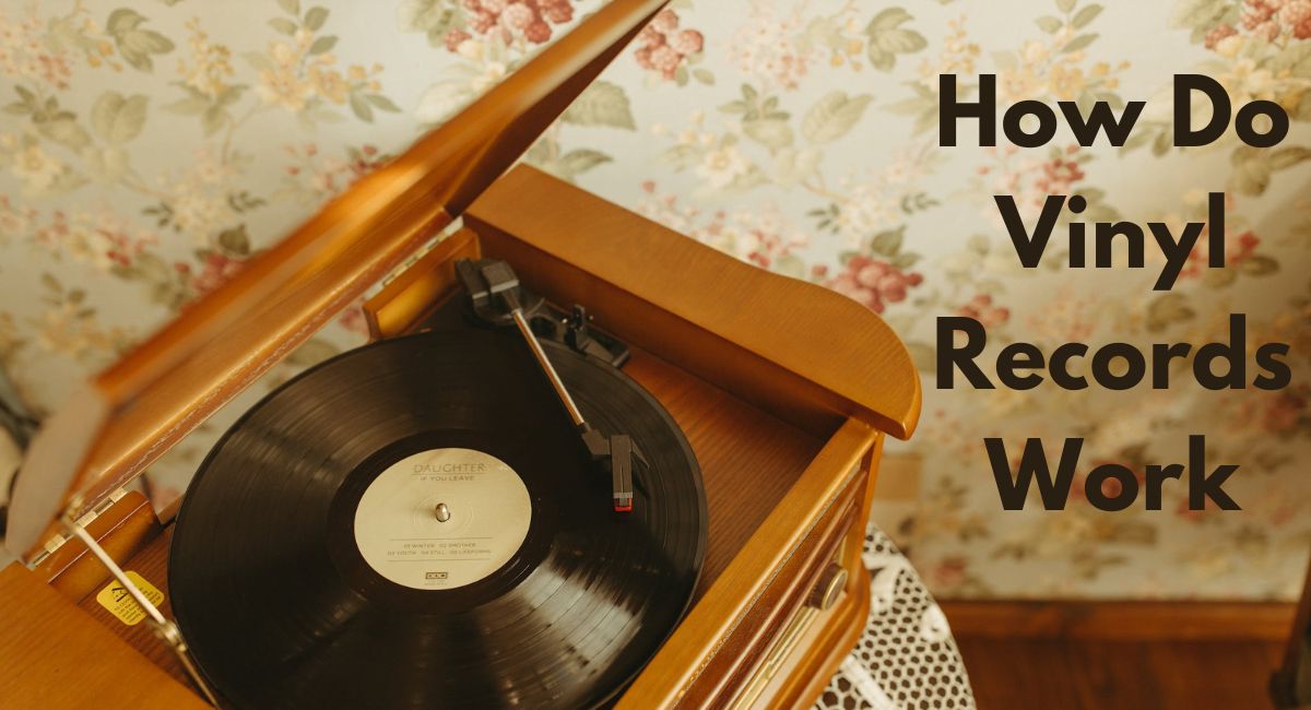 How Do Vinyl Records Work