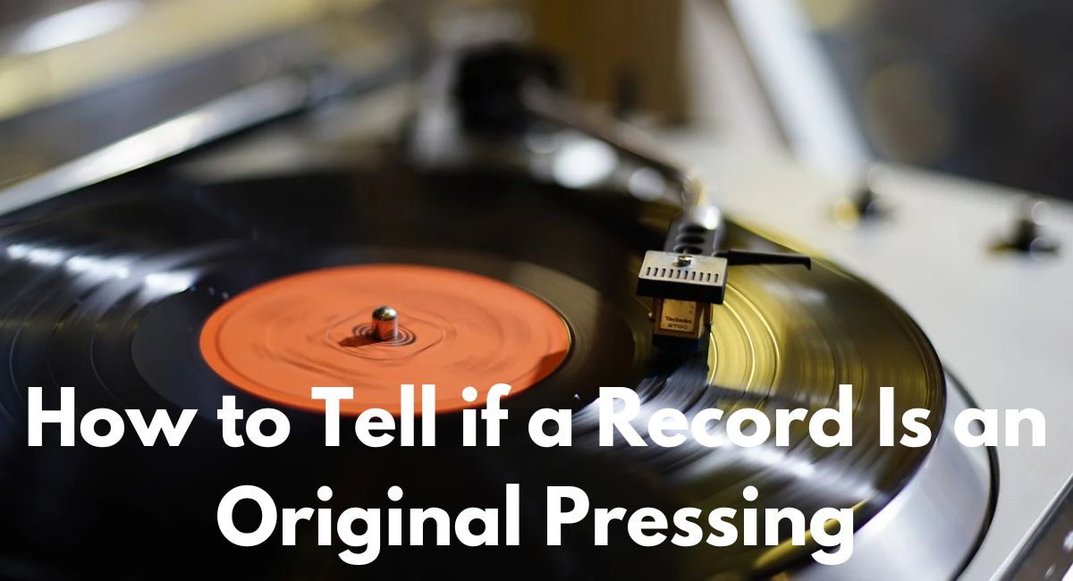 How to Tell if a Record Is an Original Pressing
