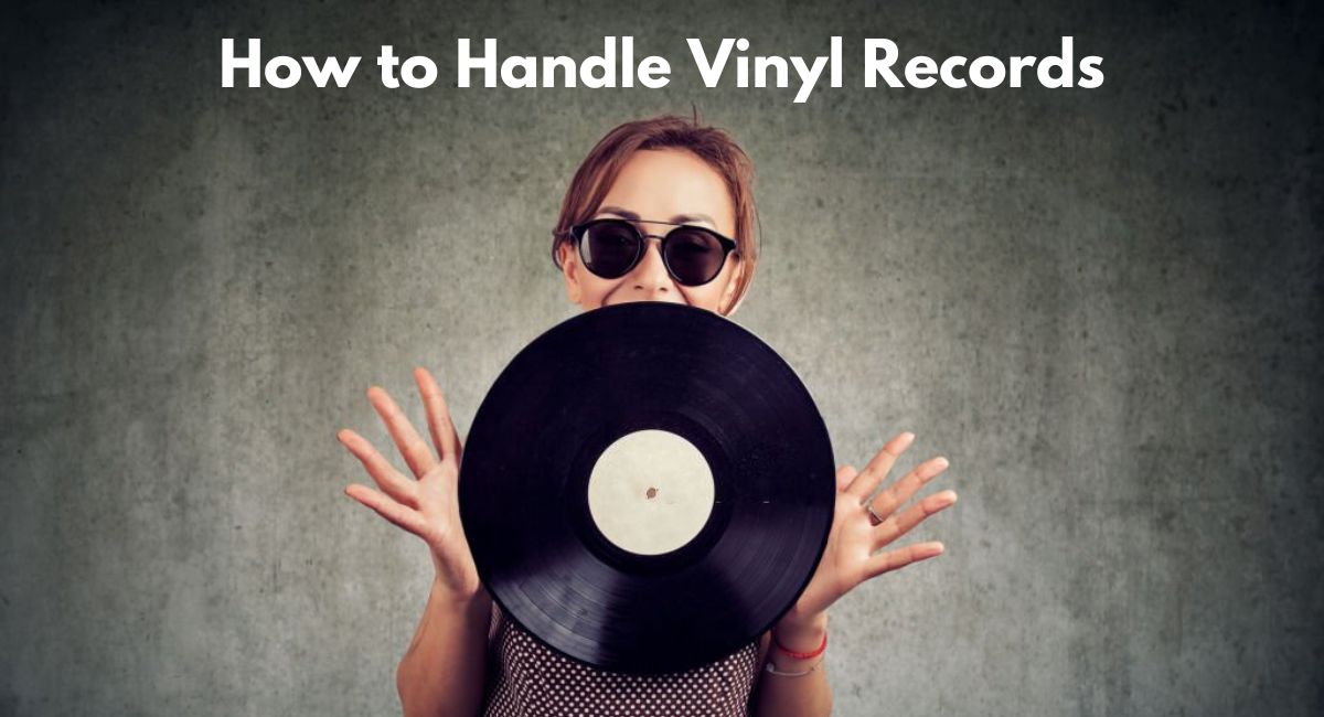 How to Handle Vinyl Records